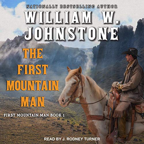 William W. Johnstone - The First Mountain Man Audiobook Free