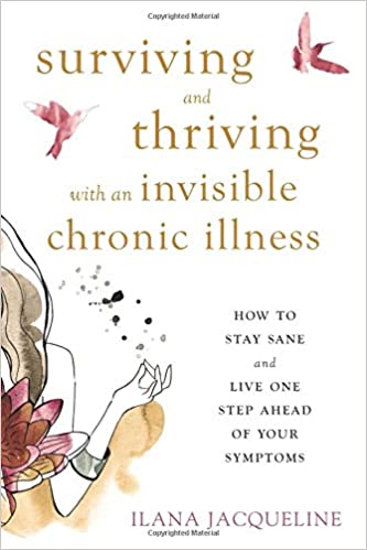 Ilana Jacqueline - Surviving and Thriving with an Invisible Chronic Illness Audio Book Free
