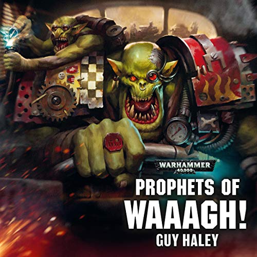 Guy Haley - Prophets of Waaagh! Audio Book Download